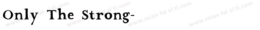 Only The Strong字体转换